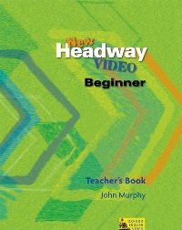 New Headway Video Beginner Teachers Book
